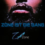 Zone ist die Gang (Explicit)