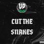 CUT THE SNAKES (Explicit)