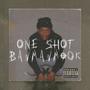 One Shot (Explicit)