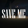 Save Me (feat. Kdubb) [Explicit]