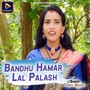 Bandhu Hamar Lal Palash