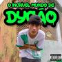 O Incrível Mundo De Dygão (Explicit)