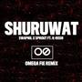 Shuruwat (feat. K-Rishi) [Omega Fie Remix]