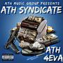 ATH Music Group Presents ATH SYNDICATE (ATH 4EVA) [Explicit]