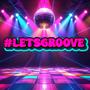 LetsGroove