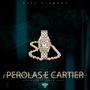 Perolas & Cartier (feat. Pon7e & ZEROONZE) [Explicit]