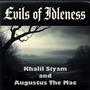 Evils of Idleness (feat. Augustus The Mac)