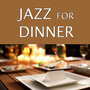 Jazz For Dinner