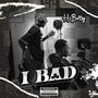 I bad (Explicit)