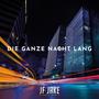 Die ganze Nacht lang - JF Jake Bounce Remix