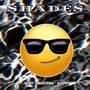 Shades (Explicit)