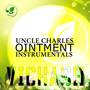 Uncle Charles Ointment (Instrumentals)