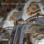 Gift from God (feat. Alien Bones, L. Haggood, Vvs Verbal, Coke & Coke) (Explicit)