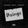 Doings (feat. Mista _ay & 39ine_witty)