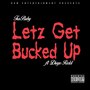 Letz Get Bucked Up (feat. Diego Redd) - Single