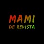 Mami De Revista (Explicit)