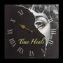 Time Heals Ep (Explicit)