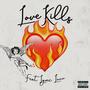 Love Kills (feat. Lyric Louu) [Explicit]