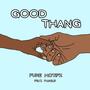 Good Thang (feat. Pangle)