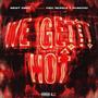 We Getit Hot (feat. FBG Murda & Duncho) [Explicit]