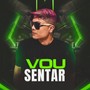 VOU SENTAR (Explicit)