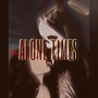 ALONE TIMES (Explicit)