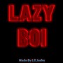 Lazy Boi(Mich Does Diss Track)