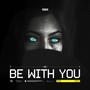 Be With You