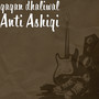 Anti Ashiqi