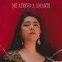 Me Atrevo a Amarte