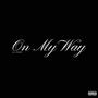 On My Way (Explicit)