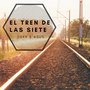 El Tren De Las Siete