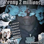 Penny 2 Millions (Explicit)