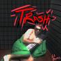 trash (Explicit)