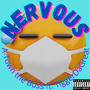 Nervous (feat. TiggerDaGreat) [Explicit]