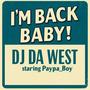 Im Back Baby (feat. Paypa_Boy) [WestSoul Version] [Explicit]