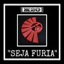 SEJA FURIA