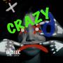 Crazy (Explicit)