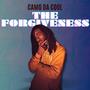 THE FORGIVENESS (Explicit)