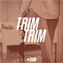 Trim Trim (Explicit)