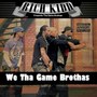 We Tha Game Brothas - Single