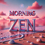 Morning Zen