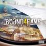 Bound4Fame4 (Explicit)