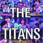 THE TITANS (FREESTYLE) [Explicit]