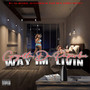 way im livin (Explicit)