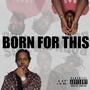 Born For This (Explicit)