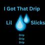 I Got That Drip (Drip Drip Drip) [Explicit]