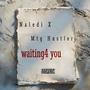 Waiting for you (feat. Naledi Aphiwe)