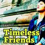 Timeless Friends