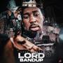 Lord Bandup (Explicit)